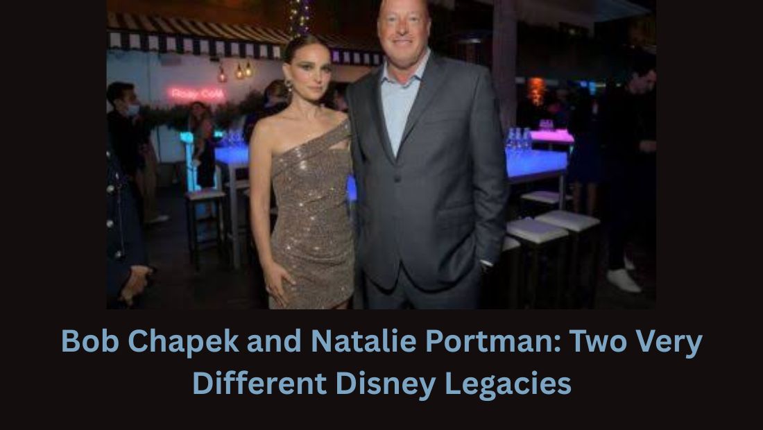Bob Chapek and Natalie Portman Two Very Different Disney Legacies