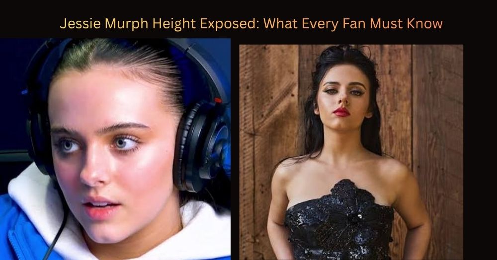Jessie Murph Height Exposed What Every Fan Must Know