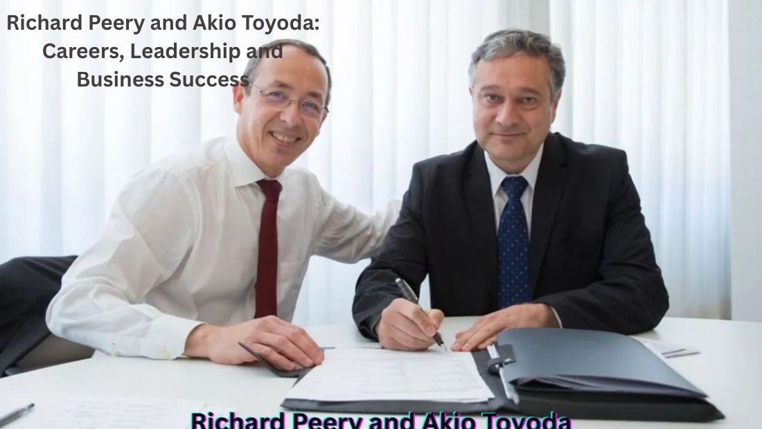 Richard Peery and Akio Toyoda Careers, Leadership and Business Success